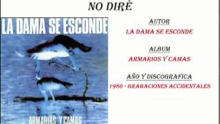 Video thumbnail of "La Dama se esconde - No diré"