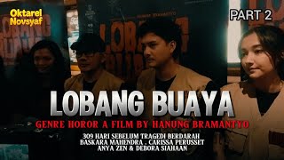 LOBANG BUAYA: A HORROR FILM BY HANUNG BRAMANTYO #lobangbuaya #film #hanungbramantyo