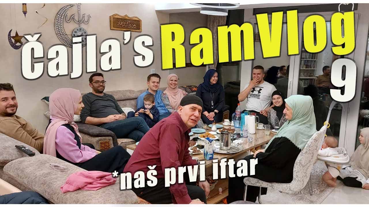 NAŠ PRVI IFTAR / Porodica Čajlaković - Čajla's RamVlog 9 *teravija u Janjičima*