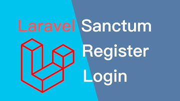 Laravel Sanctum + Register and Login