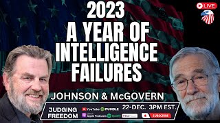 INTEL Roundtable:  2023: A Year of Intelligence Failures.