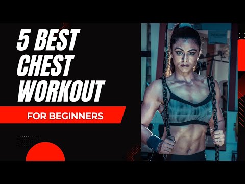 5 BEST CHEST WORKOUT FOR BEGINNERS.
