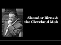 Shondor Birns & the Cleveland Mob