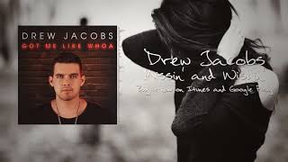 Drew Jacobs - Missin' and Wishin' (Official Lyric Video)