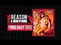 The Reason I Rhyme Yung Baby Tate mp3