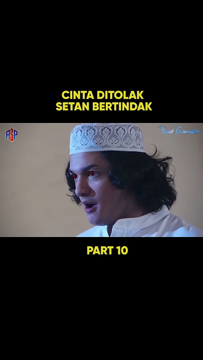 CINTA DITOLAK SETAN BERTINDAK PART 10