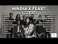 HINDIA X FEAST TANPA IKLAN🔥 NINA - TAROT - O TUAN - SECUKUPNYA - KITA KESANA - EVALUASI - PERADABAN