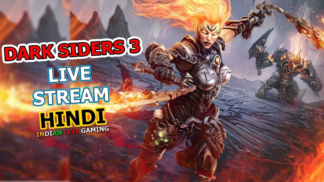 Darksiders 3 HINDI LIVESTREAM | INDIAN LIVE GAMING