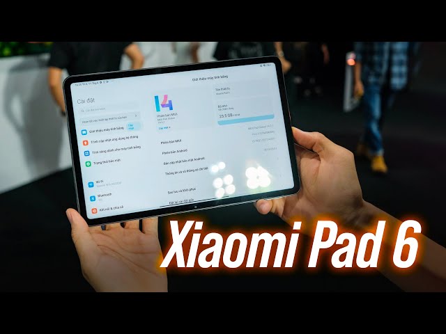 Trên tay nhanh Xiaomi Pad 6: mỏng, nhẹ, MIUI tối ưu cho tablet, hỗ trợ bút và bàn phím