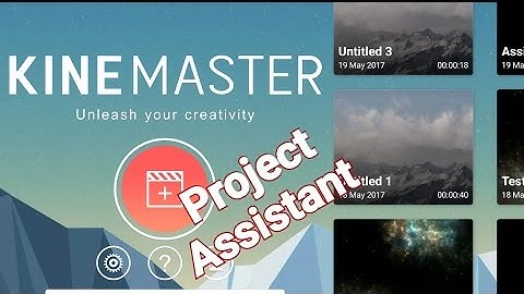 Kinemaster Project Assistant tutorial