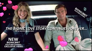 STEVE & JAIME :THE BIONIC LOVE STORY CONTINUES FOREVER:THE SIX MILLION DOLLAR MAN & THE BIONIC WOMAN