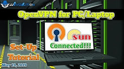 OpenVPN for PC/Laptop -  Full Set-Up Tutorial for Sun - 100% Connected - Durasi: 20.01. 
