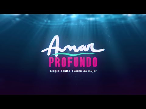 Amar Profundo / Nueva Teleserie / Pronto