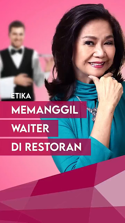 Cara Elegan Memanggil Pelayan di Restoran 🍽️✨