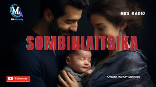 Tantara Malagasy - SOMBINIAITSIKA (Tantaran'ny MBS Radio) Tantara gasy indray mihaino