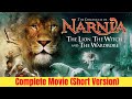 The Chronicles of Narnia (2005) full movie (Short Version)