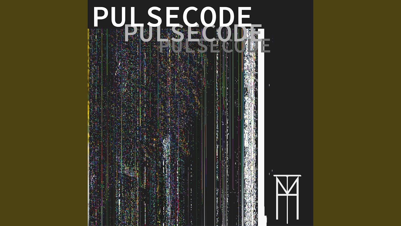 Watch PULSECODE on YouTube Watch PULSECODE on YouTube