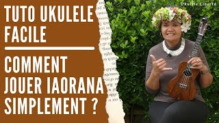 Video thumbnail of "Iaorana Tuto Ukulele facile : Comment Jouer cette chanson Simplement ?  ✅"