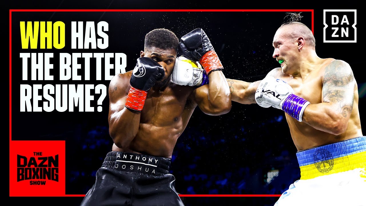 DOES ANTHONY JOSHUA HAVE A BETTER BOXING RESUME THAN FURY and WILDER? The DAZN Boxing Show