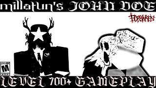 millatun's Level 700 John Doe Gameplay┃Forsaken