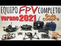 QUÉ EQUIPO FPV COMPRAR - VERANO 2.021 - EMISORA, GAFAS, DRONE, BATERÍAS,...