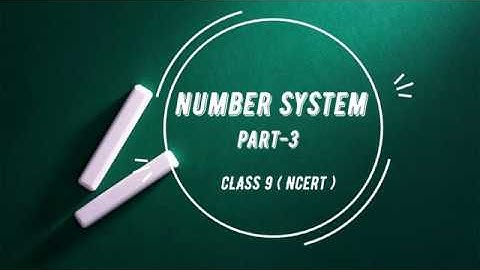 Class 9 NCERT - Maths, Chapter 1 - Number System, Part 3 | Real Numbers &  Their Decimal Expansion