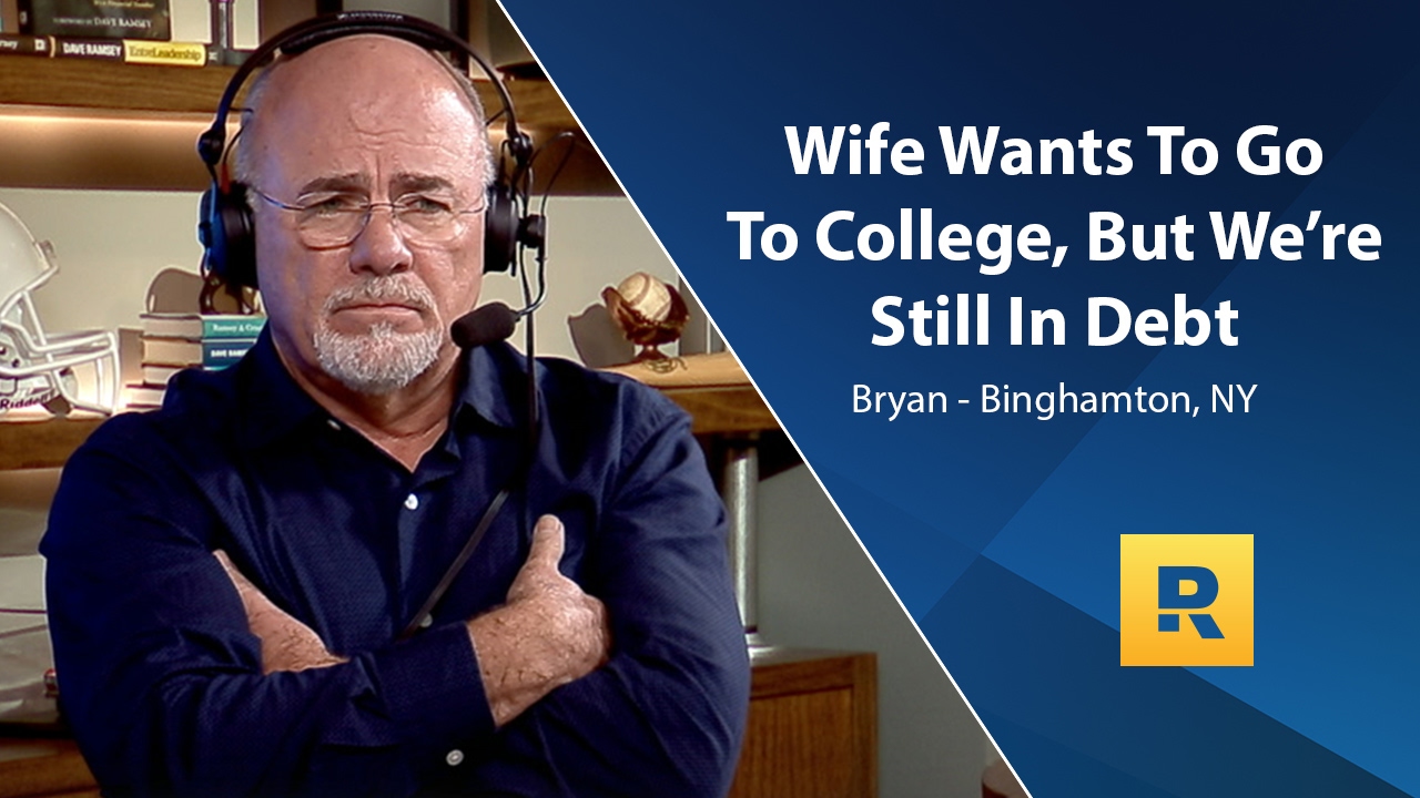 Wife Wants To Go To College But We’re Still In Debt