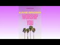 Worship You - Kane Brown | 1 HOUR LOOP