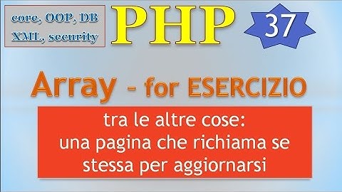 PHP 5.5 ITA 37: array/for - ESERCIZIO