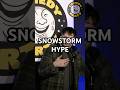 Snowstorm Hype #standupcomedy #blizzard #massachusetts #newengland