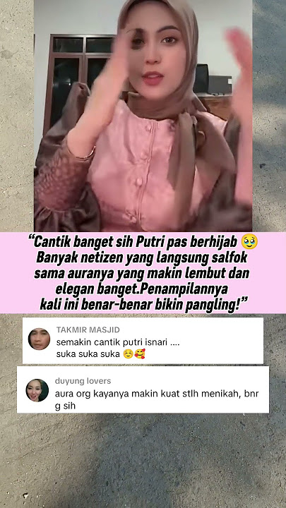 Putri Tampil Anggun Berhijab, Netizen: Makin Berwibawa dan Kalem Banget! ‼️😍