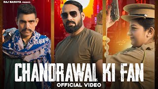 Chandrawal Ki Fan (Full Song) | Raj Baisoya Ft. Harjeet Mann | Gujjar Song 2022 | Gyanendra Sardhana