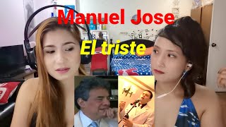 First time reacting to Manuel Jose || El Triste