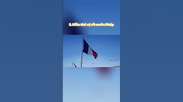 🔥Mình chưa biết về nước Pháp và bạn cũng thế 🔥 #shorts #shortvideo #haytimhieuchannel