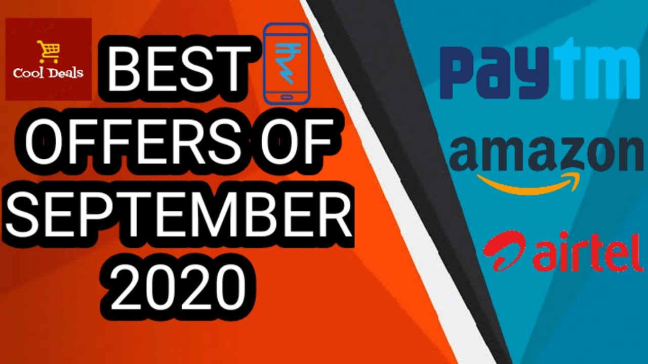 AMAZON NEW OFFER OF SEPTEMBER 2020🔥 | PAYTM 7 PE 700 OFFER 🤑 | ALL BEST OFFERS OF THIS MONTH 🔥🔥