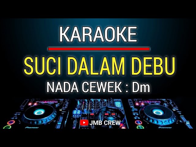 Karaoke Suci Dalam Debu - Iklim Versi Dj Remix Nada cewek class=