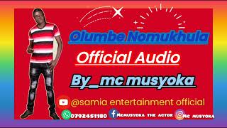 Olumbe Nomukhula-Official Audio-Mc Musyoka