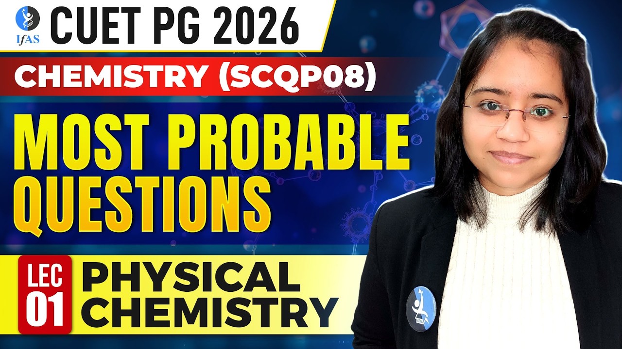 Physical Chemistry | CUET PG Chemistry 2026 | Most Probable Question | Lec-1 | IFAS