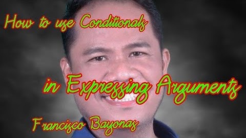Use Conditional in Expressing Arguments