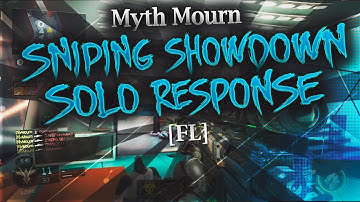 Myth Mourn - Sniping Showdown Solo Response [fl]
