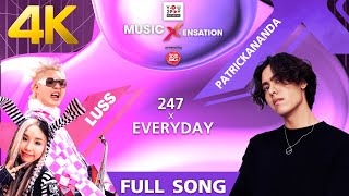 247 X Everyday - LUSS X Patrickananda │ Music Xensation [4K]