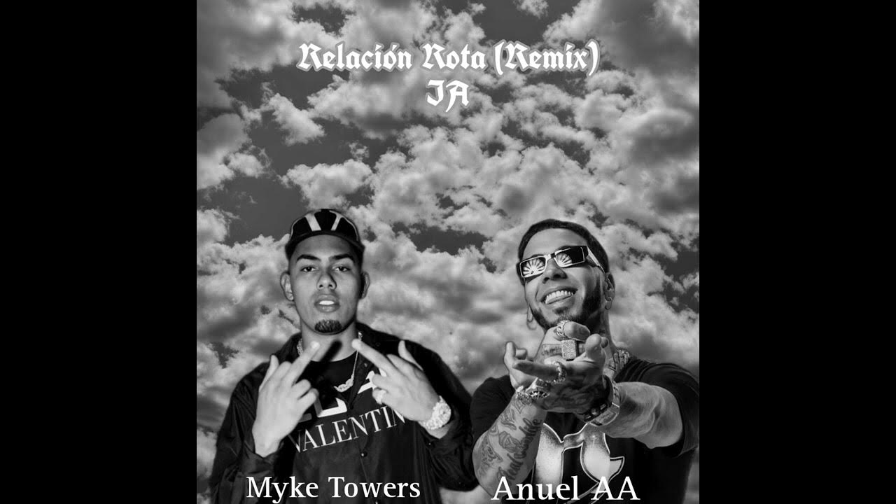 Relación Rota Remix (IA) Myke towers FT. Anuel AA - YouTube