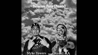 Relación Rota Remix (IA) Myke towers FT. Anuel AA