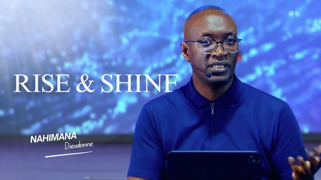 Comment renouveler ses forces | RISE & SHINE Avec Nahimana Dieudonné