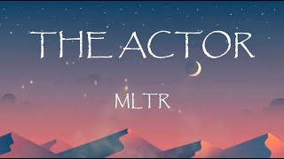 The Actor - MLTR (Lyrics)