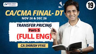 Transfer Pricing - Part 5 | Full ENGLISH | CA/CMA FINAL Nov 26 & Dec 26