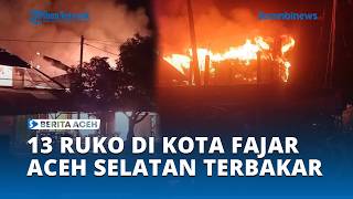 13 shophouses in Fajar City, South Aceh, were destroyed by fire, causing losses of Rp2 billion.