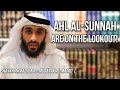 Ahl alsunnah are on the lookout