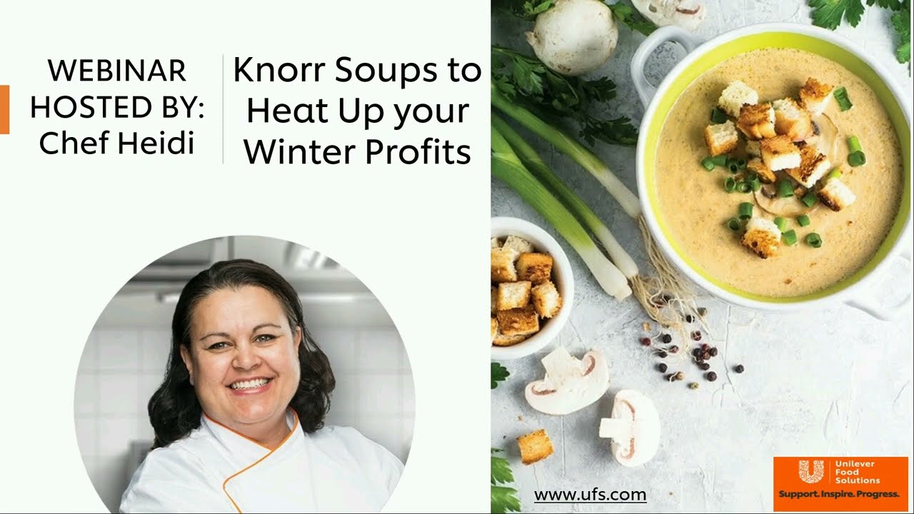 Unilever Food Solutions - Webinar - Heat Up Your Winter Profits