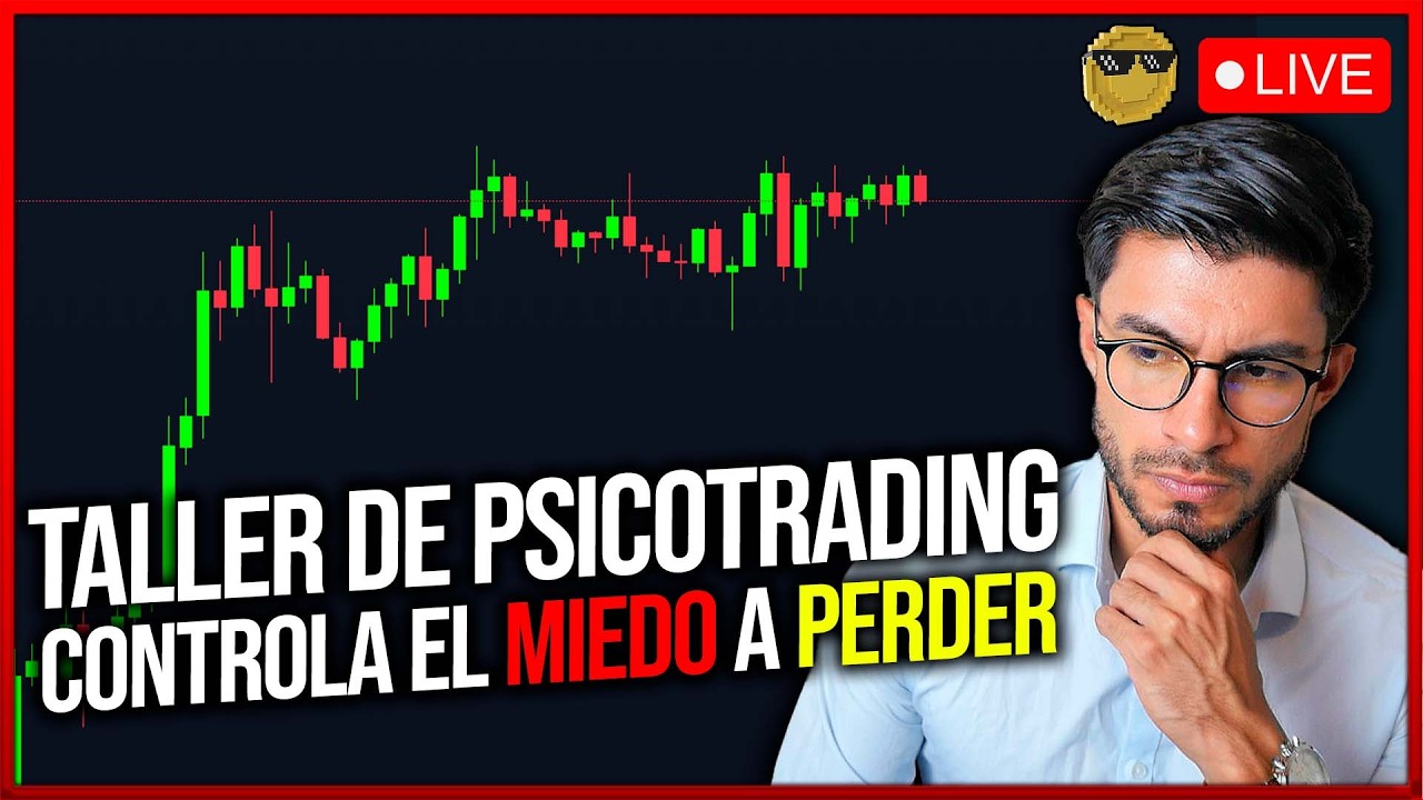 Taller de PSICOTRADING: Aprende a CONTROLAR tu MIEDO en el TRADING ...
